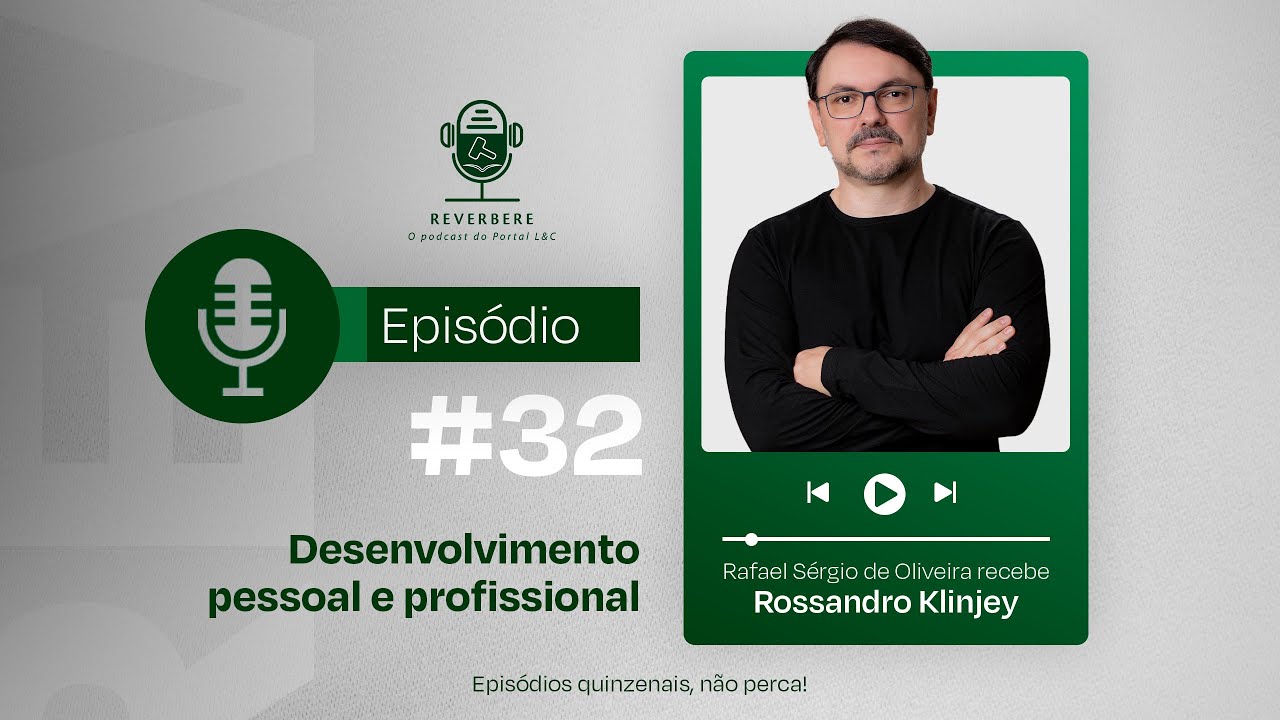 REVERBERE 32 com Rafael Sérgio de Oliveira e Rossandro Klinjey